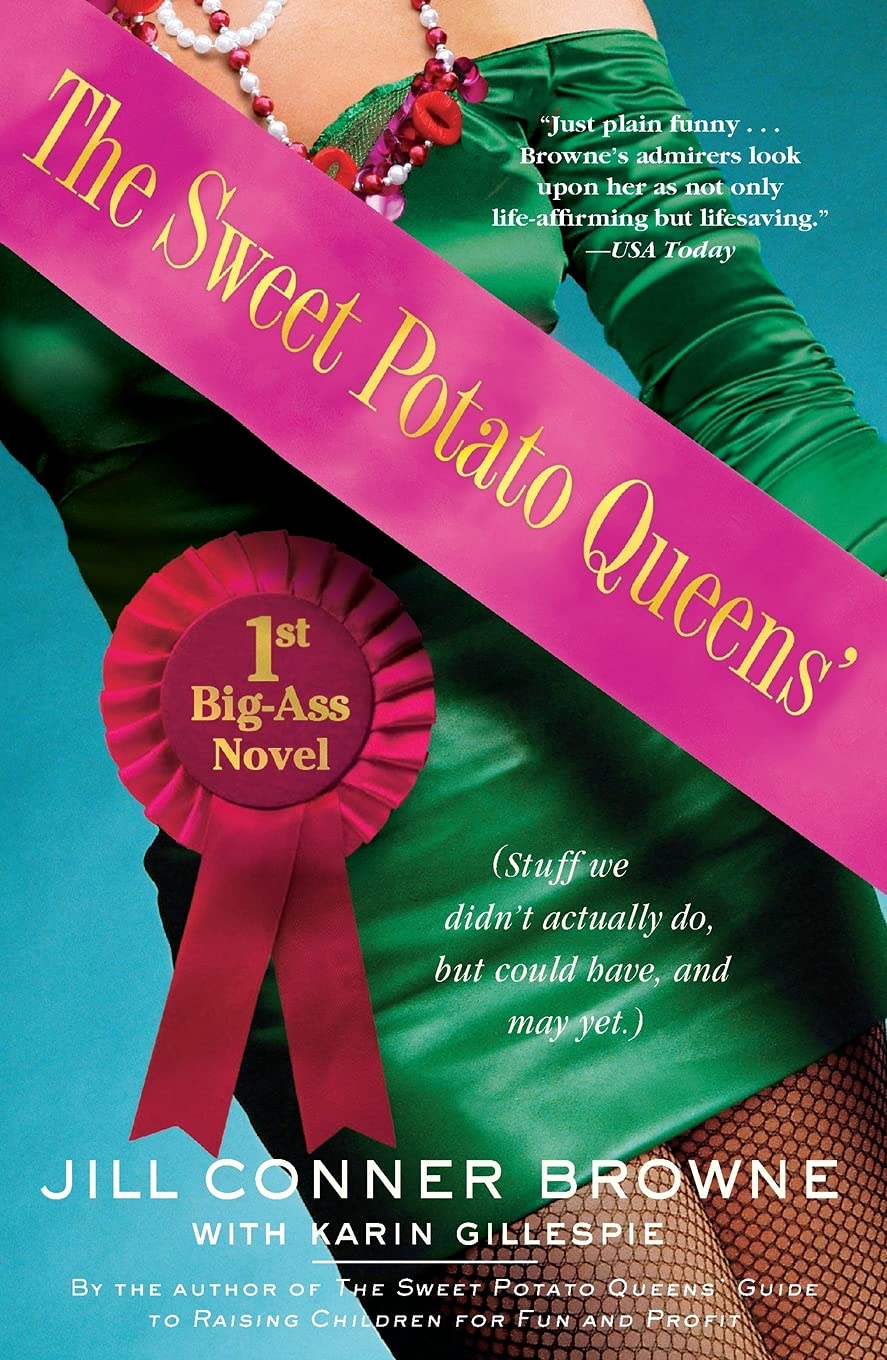 The Sweet Potato Queens: Stuff We Didn't Actually Do, But Could Have, And May Yet