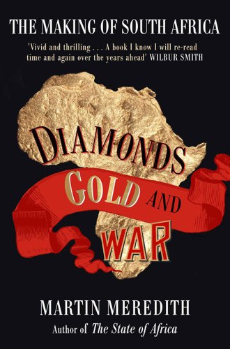 Diamonds, Gold and War The Making of South Africa