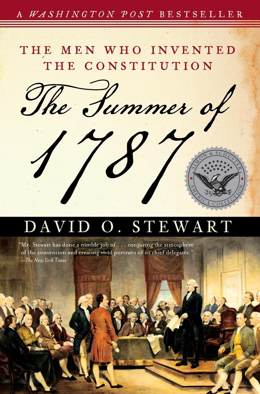 The Summer of 1787: The Men Who Invented the Constitution (The Simon & Schuster America Collection)