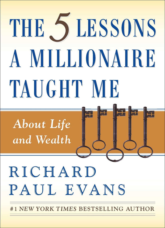 The Five Lessons a Millionaire Taught Me About Life and Wealth - 9503