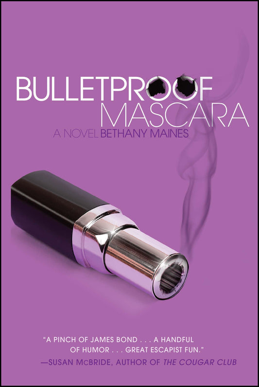 Bulletproof Mascara: A Novel