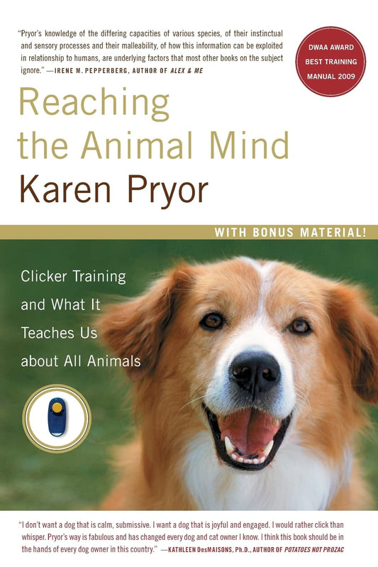 Reaching the Animal Mind: Clicker Training and What It Teaches Us About All Animals (A Gift for Animal Lovers) - 6986