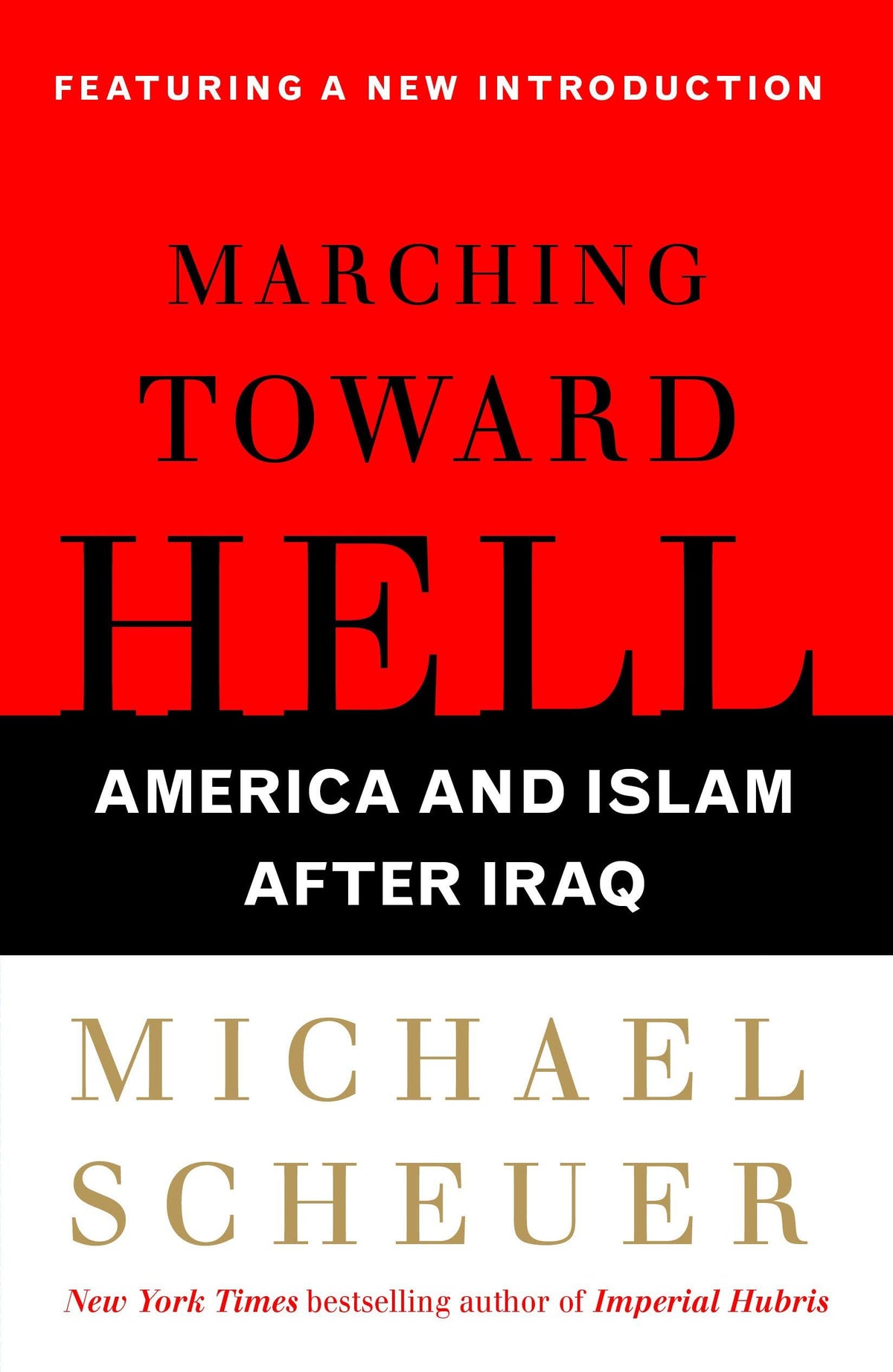 Marching Toward Hell: America and Islam After Iraq