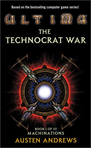 Ultima: The Technocrat War Book I of III: Machinations (Ultima : the Technocrat War, Bk 1) - 438