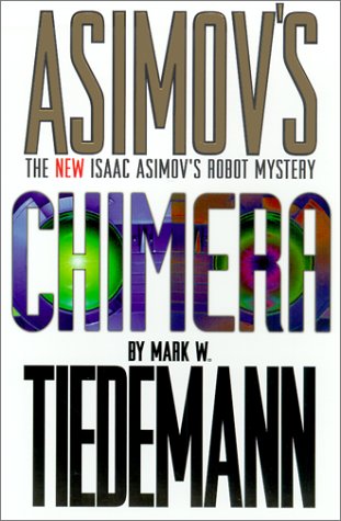 Chimera: Issaac Asimov's Robot Mystery
