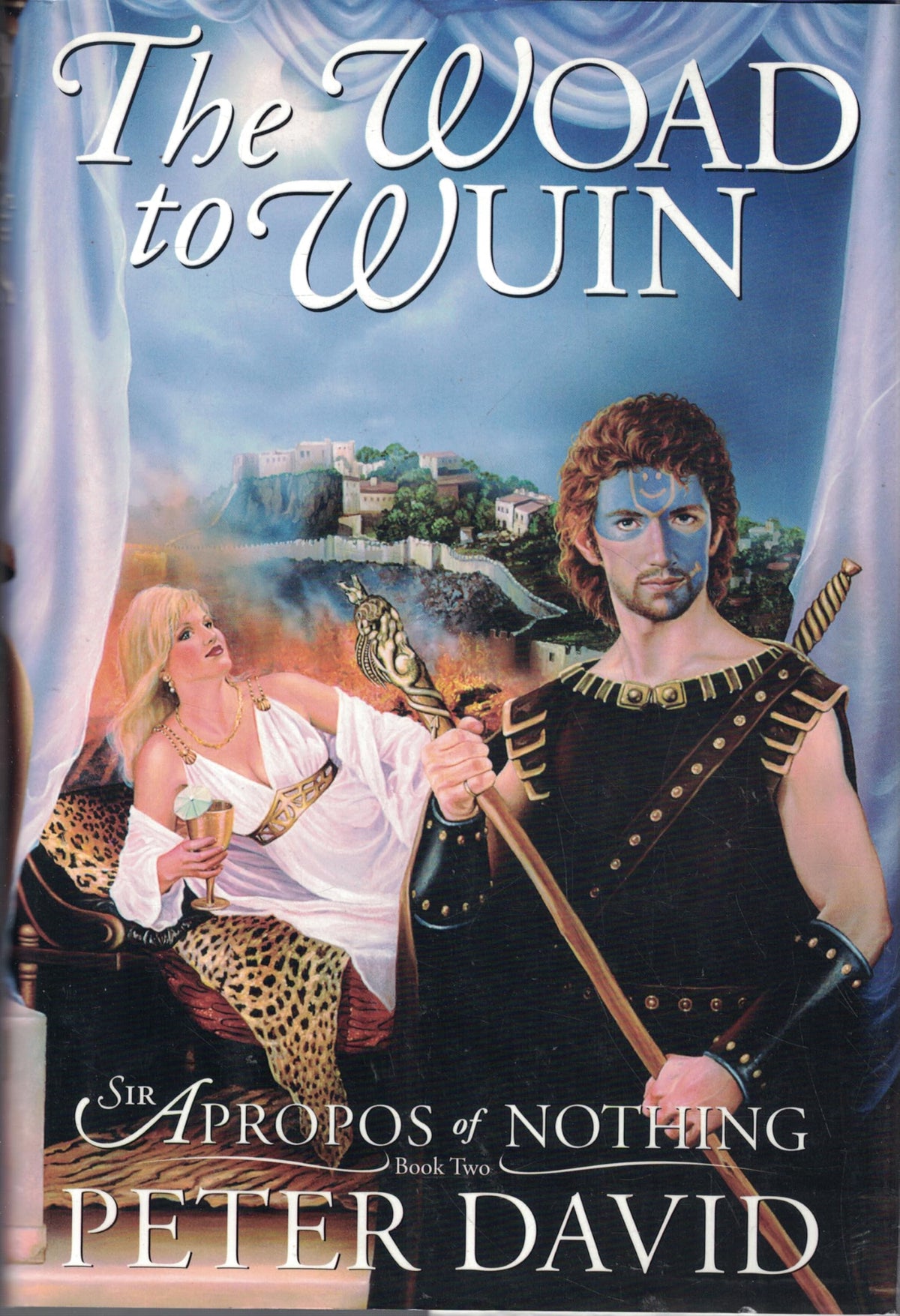 The Woad to Wuin: Sir Apropos of Nothing Book 2