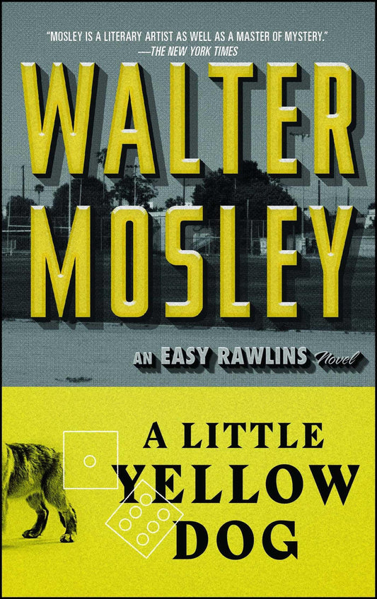 A Little Yellow Dog: An Easy Rawlins Novel (5) (Easy Rawlins Mystery) (Cover may vary)