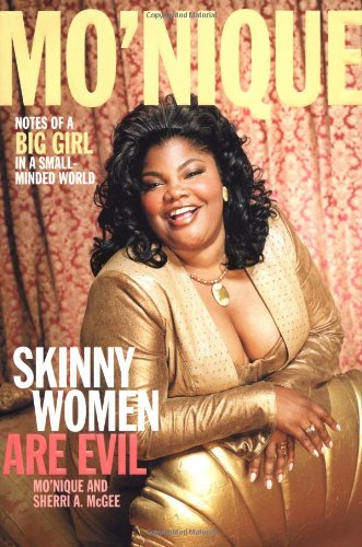 Skinny Women Are Evil: Notes of a Big Girl in a Small-Minded World