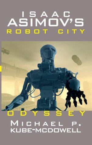 IIsaac Asimov's Robot City : Odyssey ( Book One )