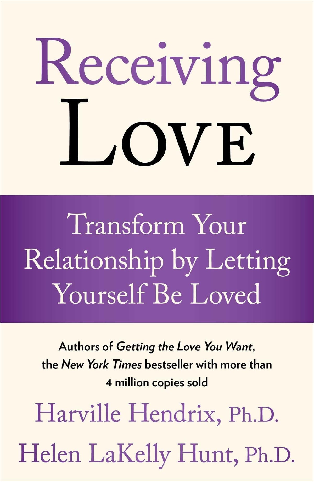Receiving Love: Transform Your Relationship by Letting Yourself Be Loved (A Guide to Love and Relationships)