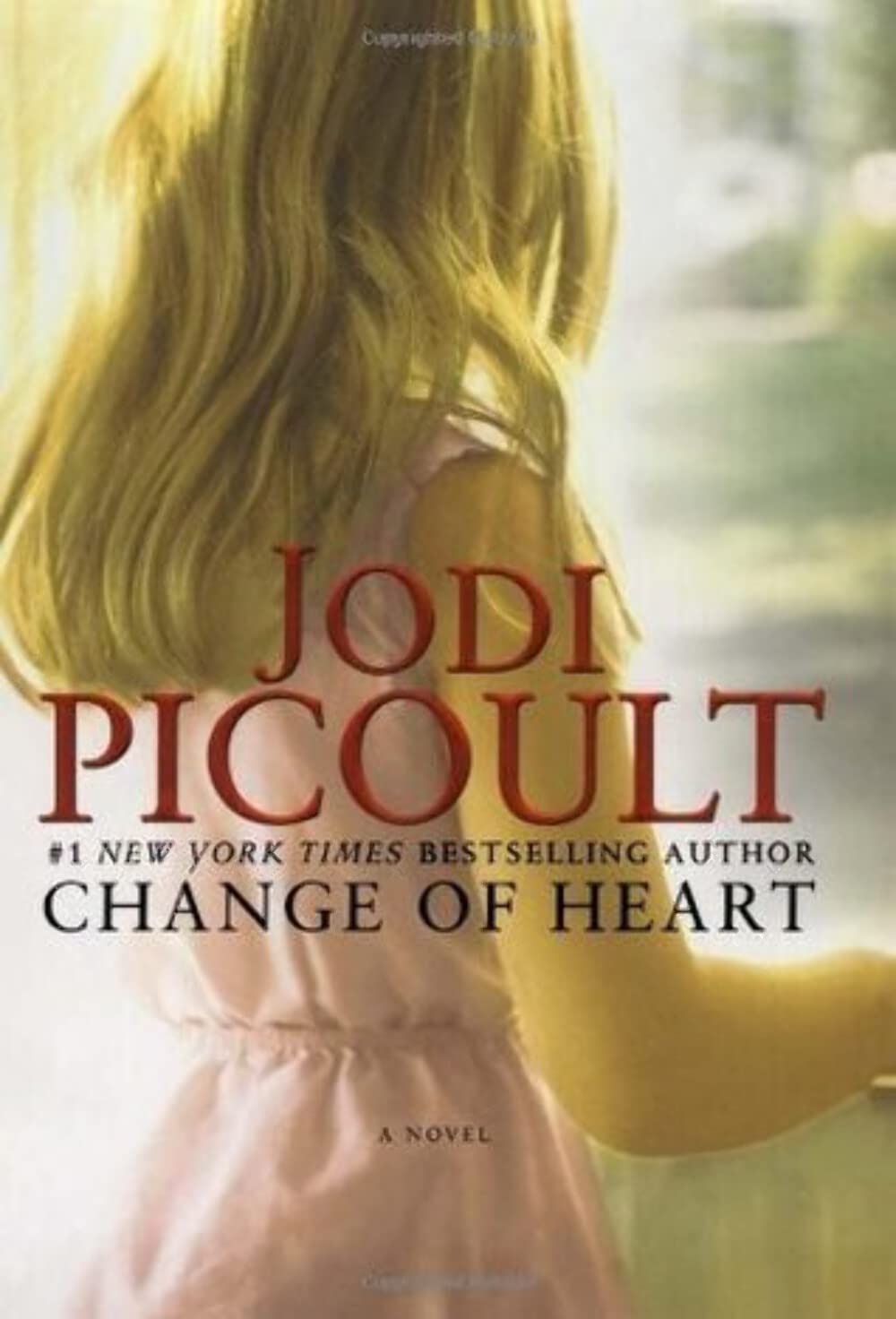 CHANGE OF HEART: A NOVEL