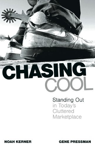 Chasing Cool: Standing Out in Today's Cluttered Marketplace - 9775