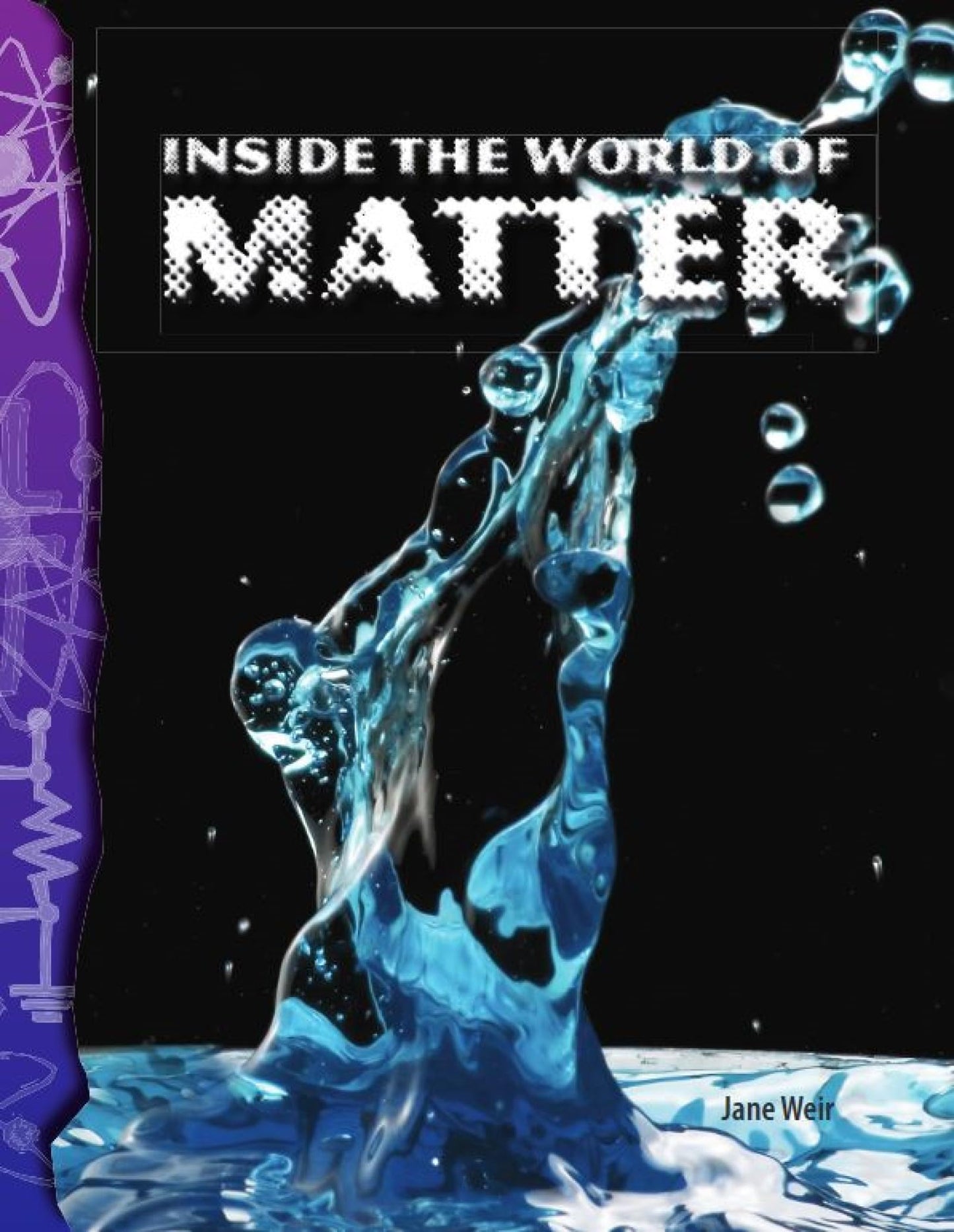 Inside the World of Matter: Physical Science (Science Readers)