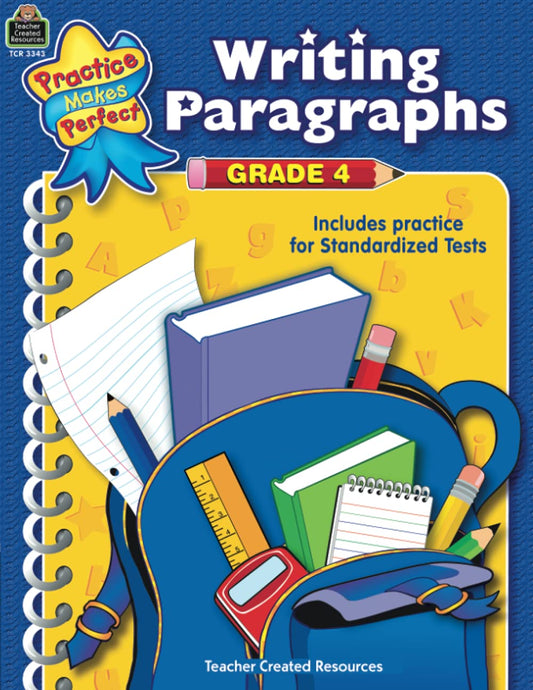 Writing Paragraphs Grade 4: Grade 4 : Includes Practice for Standardized Tests (Practice Makes Perfect)