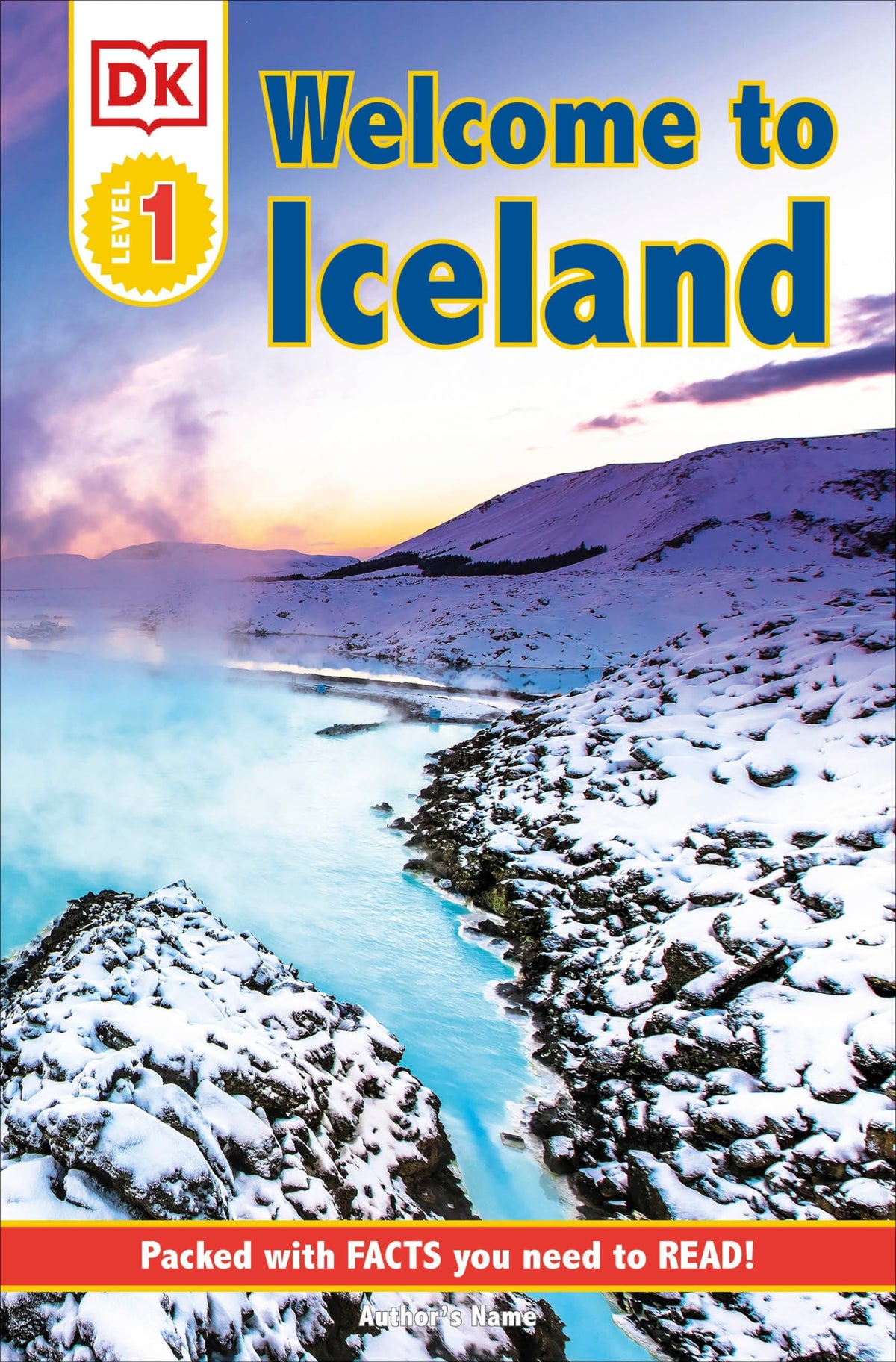 DK Reader Level 1: Welcome To Iceland: Packed With Facts You Need To Read!