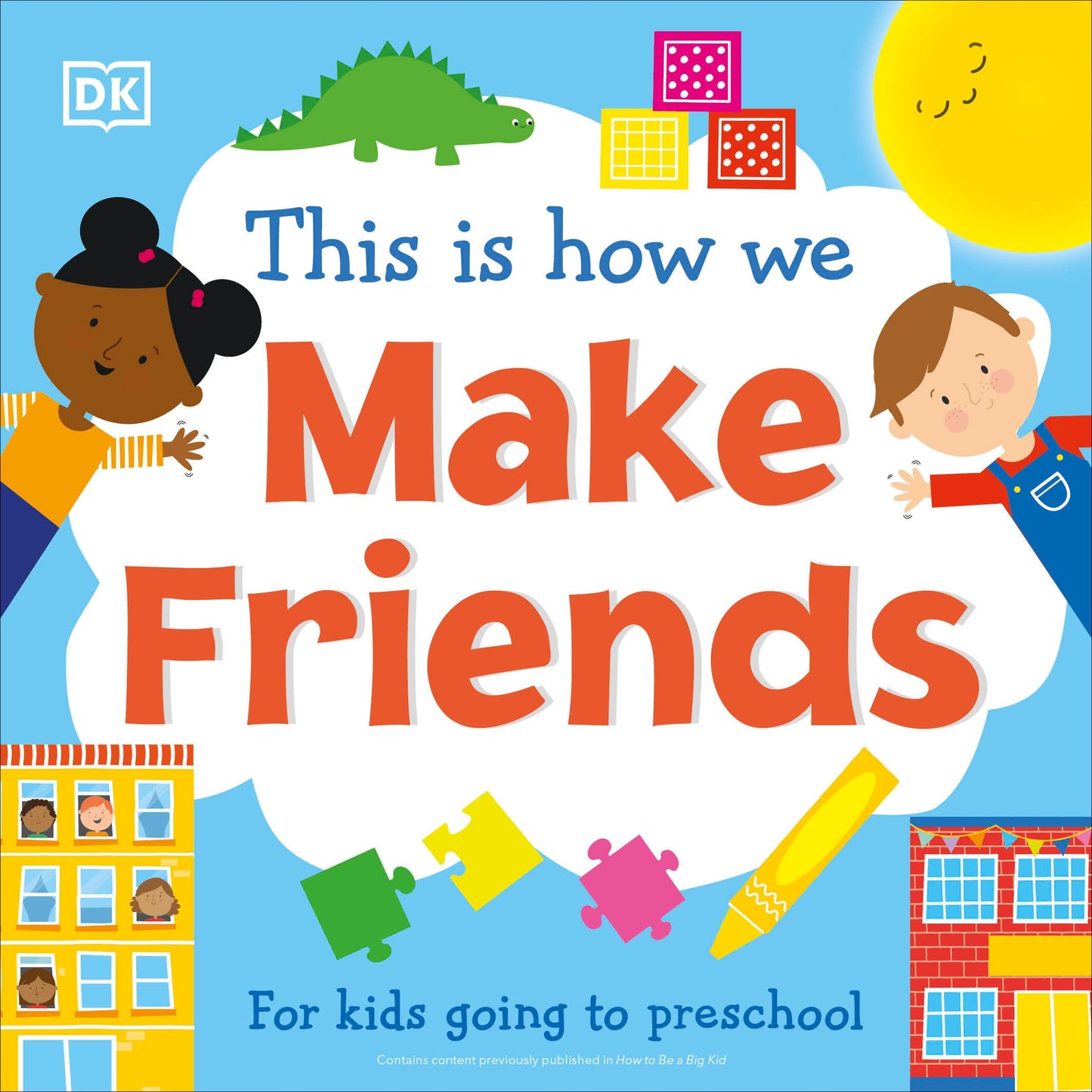 This Is How We Make Friends: For kids going to preschool (First Skills for Preschool)