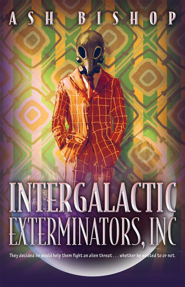 Intergalactic Exterminators, Inc (The Intergalactic Archives)