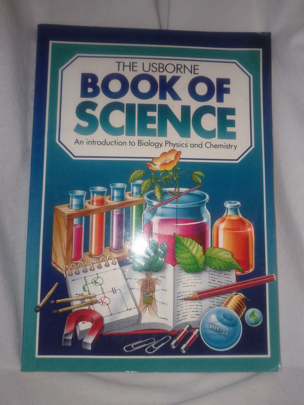 The Usborne Book of Science: An Introduction to Biology, Physics and Chemistry