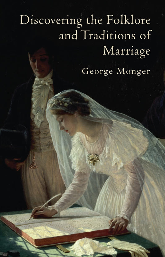 Discovering the Folklore and Traditions of Marriage (Shire Discovering) - 2196