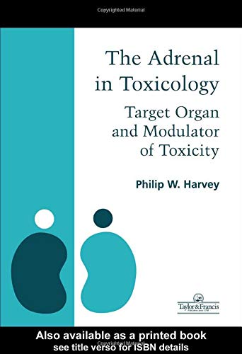 Adrenal in Toxicology: Target Organ and Modulator of Toxicity - 3592
