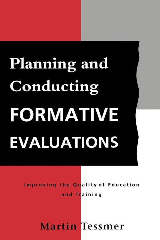 Planning and Conducting Formative Evaluations (Teaching in Higher Education S) - 5411