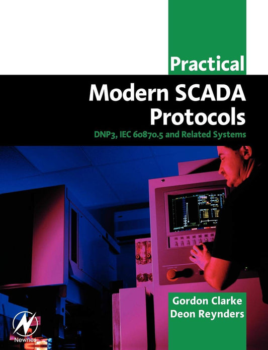 Practical Modern SCADA Protocols: DNP3, 60870.5 and Related Systems - 2122