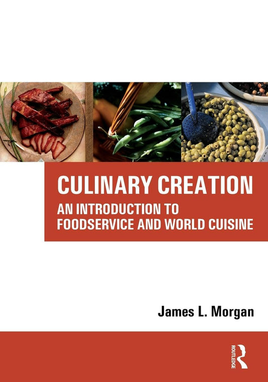 Culinary Creation: An Introduction to Foodservice and World Cuisine - 8956