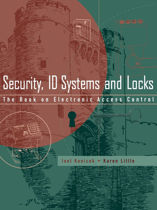 Security, ID Systems and Locks: The Book on Electronic Access Control