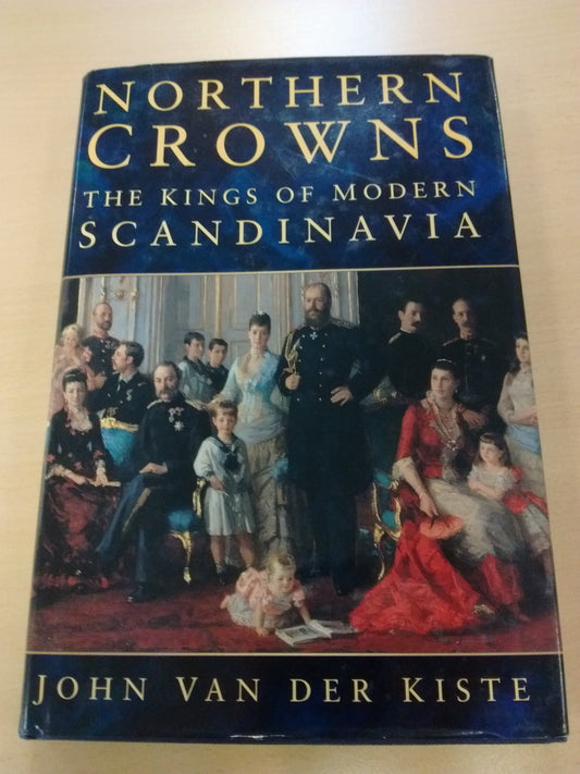 Northern Crowns: The Kings of Modern Scandinavia - 6516