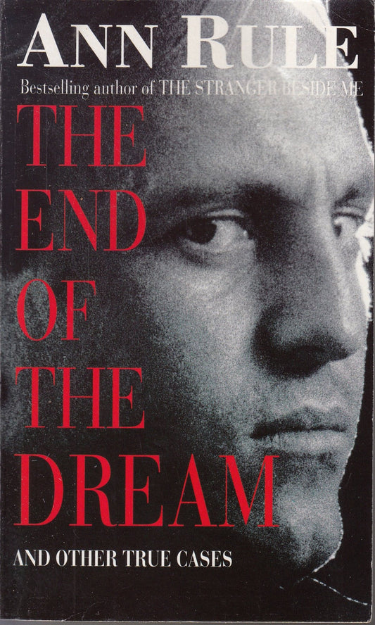 The End of the Dream : And Other True Cases