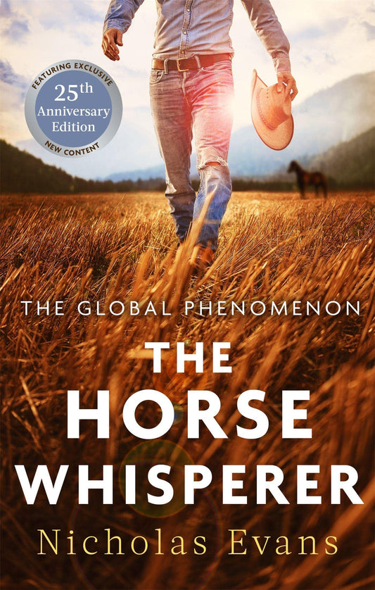 The Horse Whisperer: The 25th anniversary edition of a classic novel that was made into a beloved film - 3713