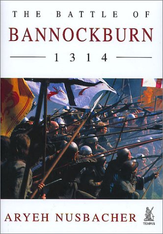 The Battle of Bannockburn 1314