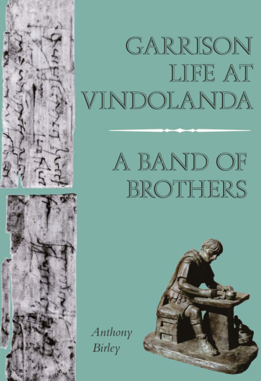 Garrison Life at Vindolanda