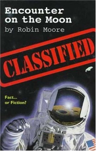 Encounter on the Moon: Fact... or Fiction? (Classified)