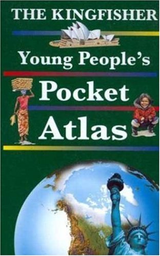 The Kingfisher Young People's Pocket Atlas (Pocket References)