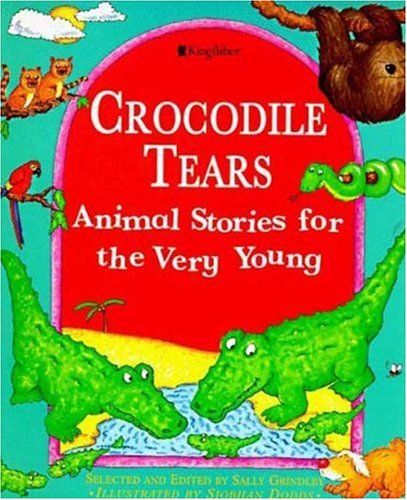 Crocodile Tears: Animal Stories for the Very Young - 5507