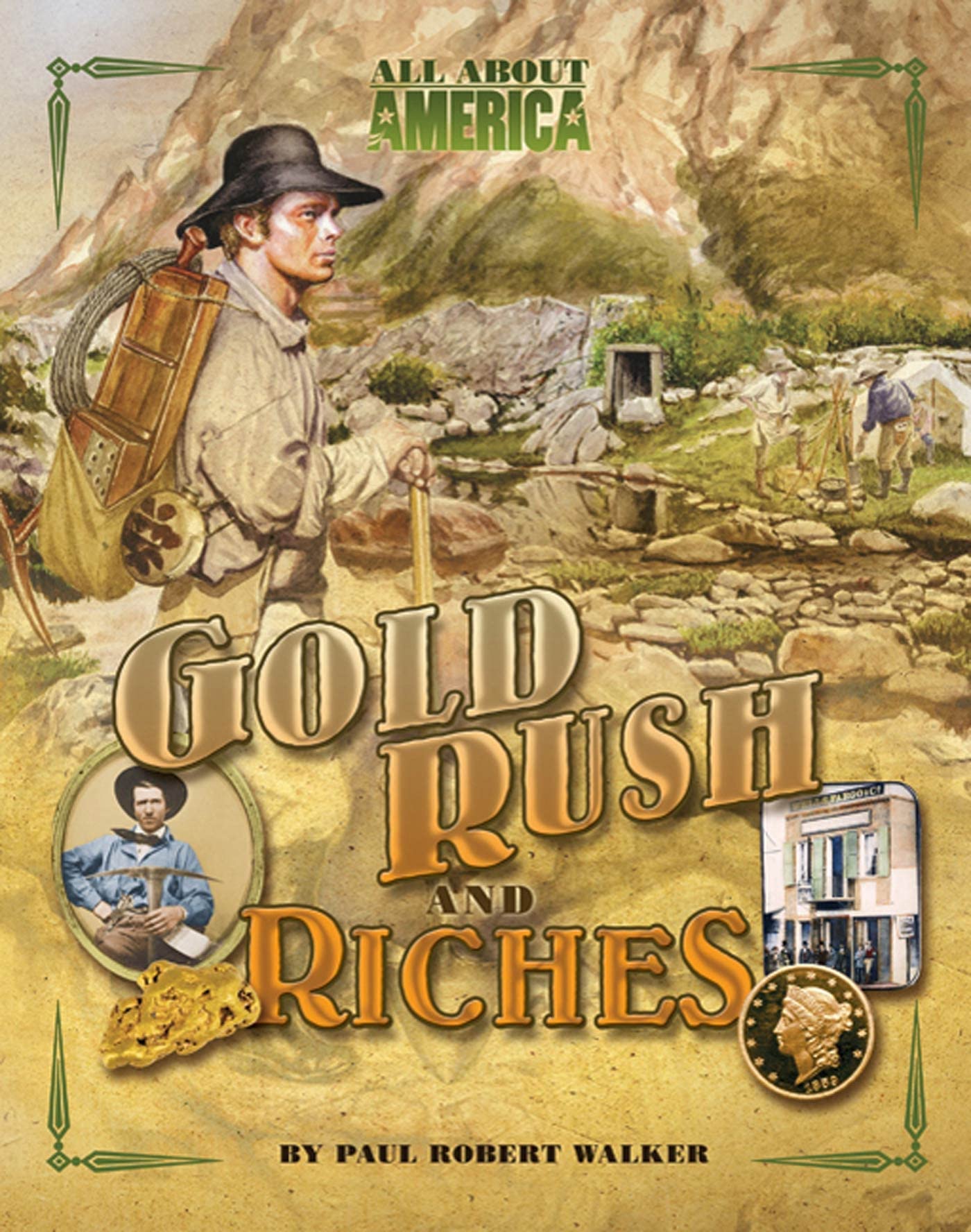 All About America: Gold Rush and Riches