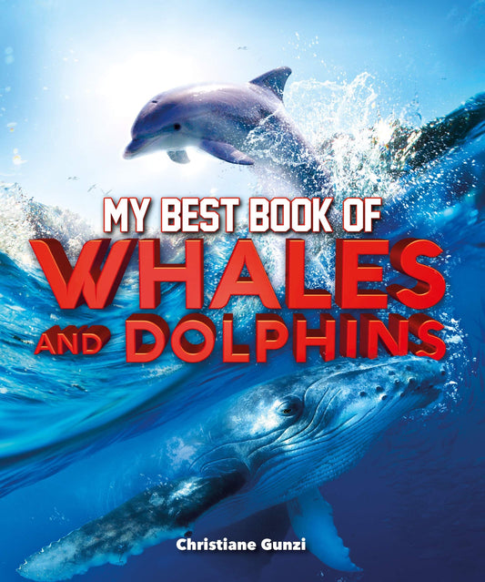 My Best Book of Whales and Dolphins (The Best Book of)