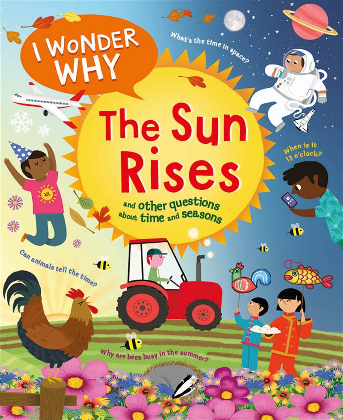 I Wonder Why the Sun Rises: and Other Questions About Time and Seasons