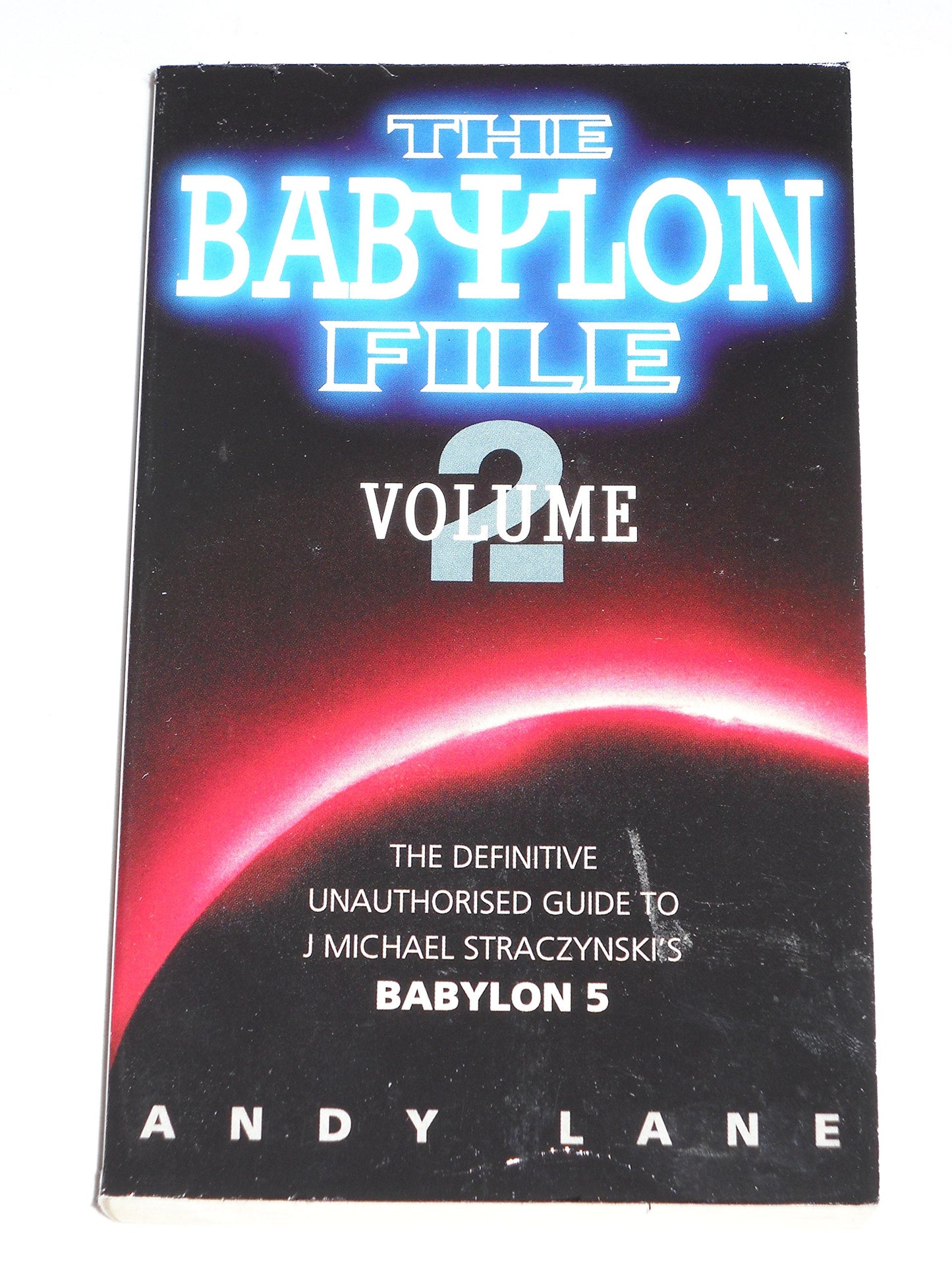 The Babylon File: The Definitive Unauthorized Guide to J. Michael Straczynski's TV Series Babylon 5B - 3062