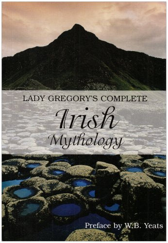 Lady Gregory's Complete Irish Mythology - 6245