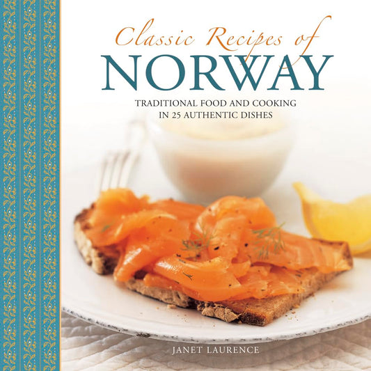 Classic Recipes of Norway: Traditional food and cooking in 25 authentic dishes - 9965