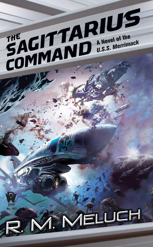The Sagittarius Command (Tour of the Merrimack #3)