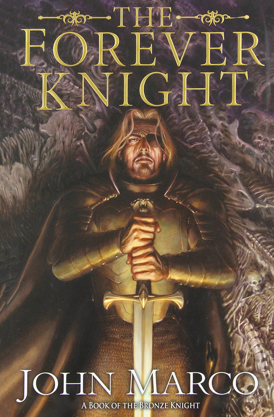 The Forever Knight: A Novel of the Bronze Knight (Books of the Bronze Knight, 4) - 7867