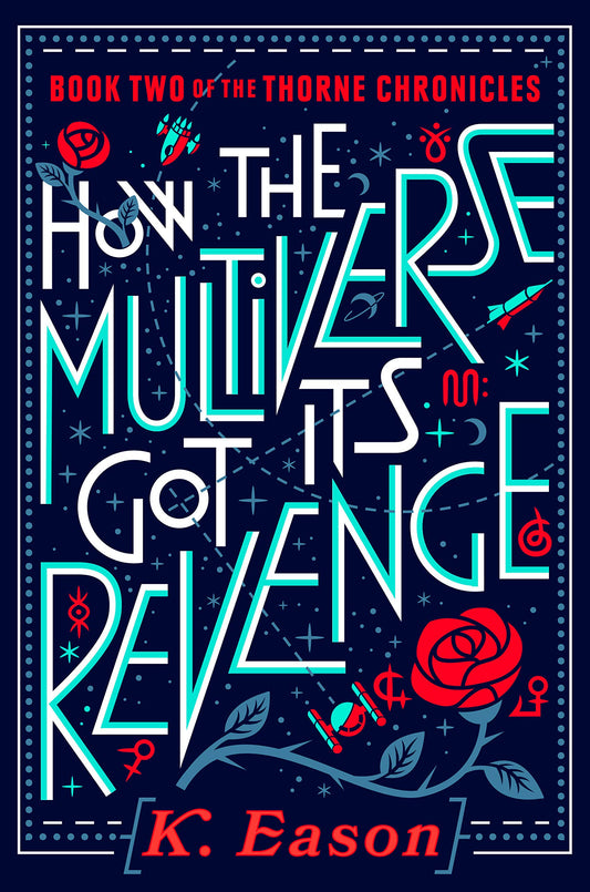How the Multiverse Got Its Revenge (Thorne Chronicles, 2)