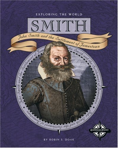Smith: John Smith and the Settlement of Jamestown