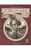 Coronado: Francisco Vazquez De Coronado Explores the Southwest (Exploring the World)