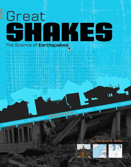 Great Shakes: The Science of Earthquakes (Headline Science) - 528