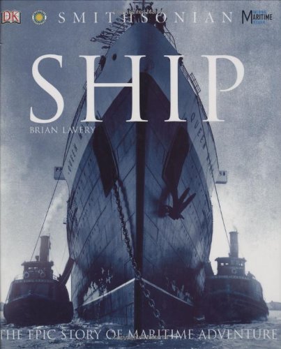 Ship: The Epic Story of Maritime Adventure