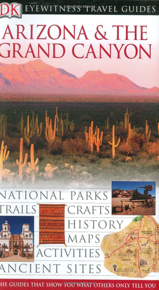 Arizona and the Grand Canyon (Eyewitness Travel Guides)